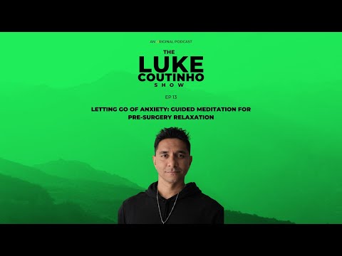 Ep.13 - Letting Go of Anxiety: Guided Meditation for Pre-Surgery Relaxation