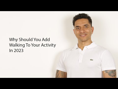 Why Should You Add Walking To Your Activity In 2023