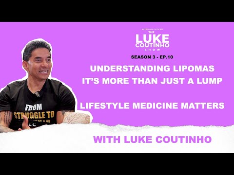 Ep.10 - "Lipomas" - What you should know and what you can do - Lifestyle medicine matters