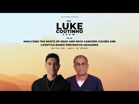Ep.29 - Analyzing the Roots of Head and Neck Cancers: Causes and Lifestyle-Based Preventive Measures