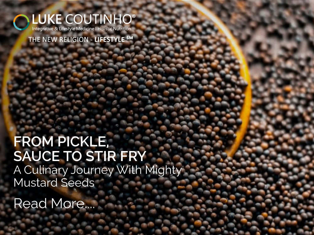 From Pickle, Sauce to Stir Fry – A Culinary Journey With Mighty Mustard Seeds