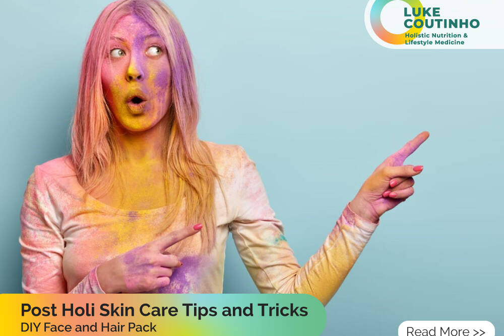 Post Holi Skin Care Tips and Tricks – DIY Face and Hair Pack