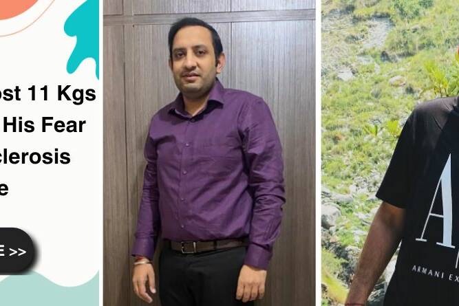 From Fear to Freedom: Meet Keshav Who Lost 11 Kgs and Overcame His Fear of Multiple Sclerosis Relapse
