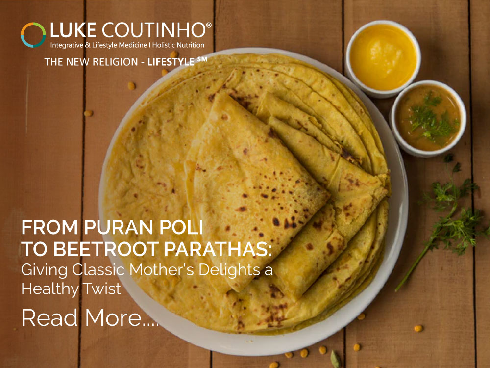 From Puran Poli to Beetroot Parathas: Giving Classic Mother's Delights a Healthy Twist