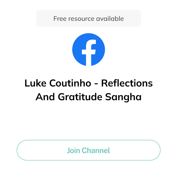 Luke Coutinho - Reflections And Gratitude Sangha