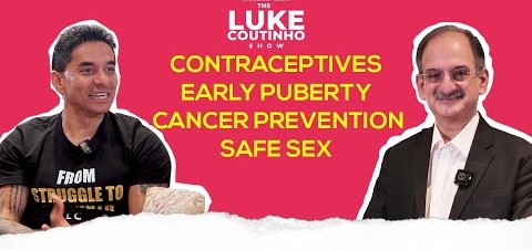 Contraceptives, Early Puberty, Safe Sex & Cancer Prevention with Dr. Nozer Sheriar